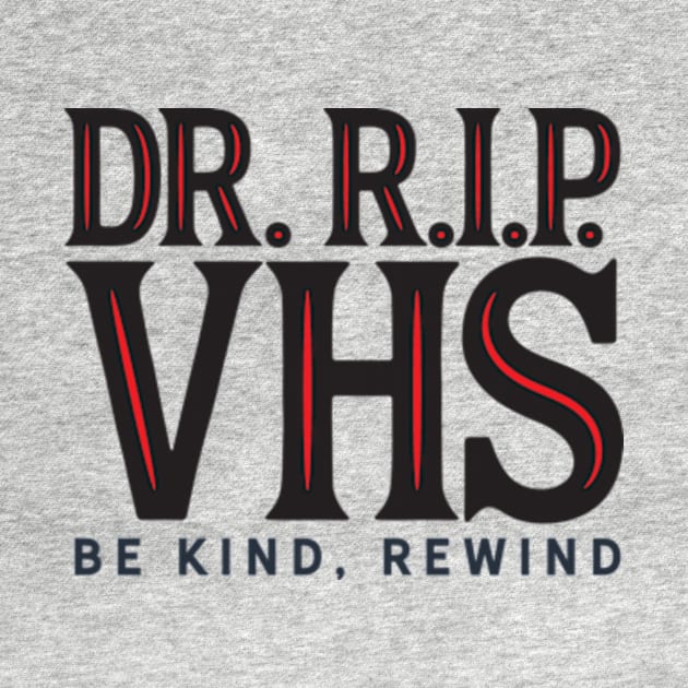 Dr. RIP VHS Lettering with Red Highlight by Dr. RIP VHS